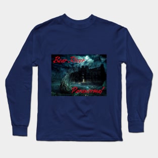 Our More Creepy BRP Design Long Sleeve T-Shirt